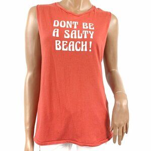 AMUSE SOCIETY Don't be A Salty Beach! Tee Shirt Muscle Shirt S